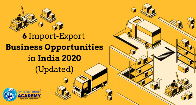 6 Import-Export Business Opportunities In India 2020 (Updated) | B2B ...