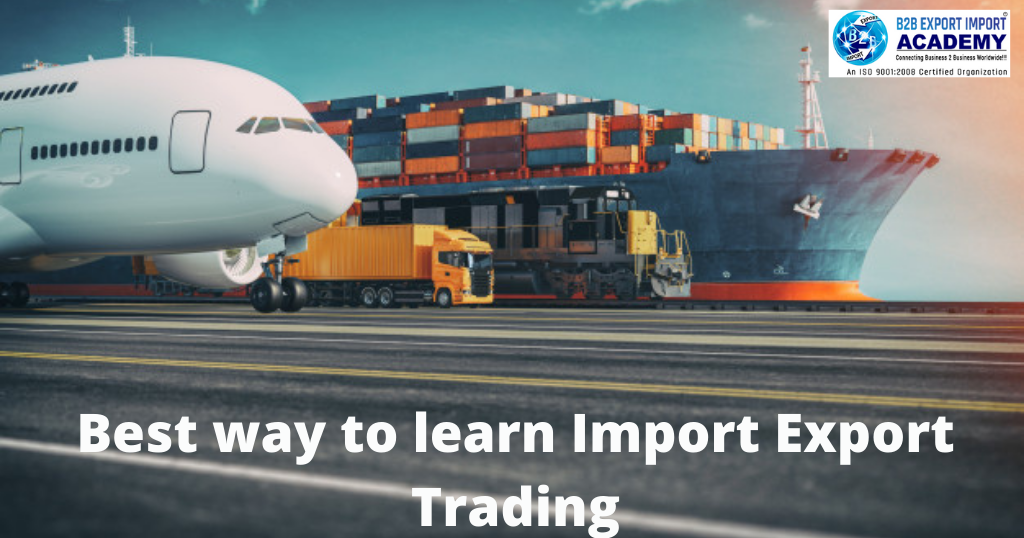 Best way to learn Import Export Trading in 2021