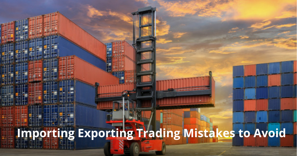 Importing Exporting Trading Mistakes To Avoid